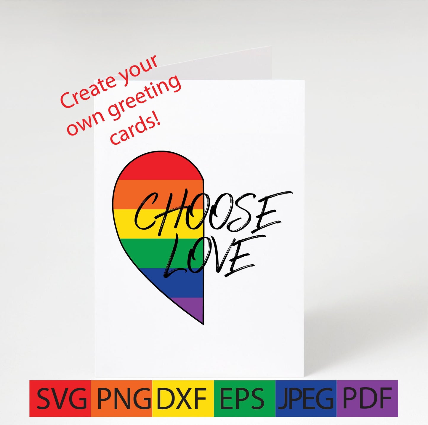 Choose love half rainbow heart,DIGITAL file,SVG,png,dxf,eps,jpeg,decals,rainbow,pride,LGBTQ,love,choice,cricut,sillhouette,vinyl,custom,