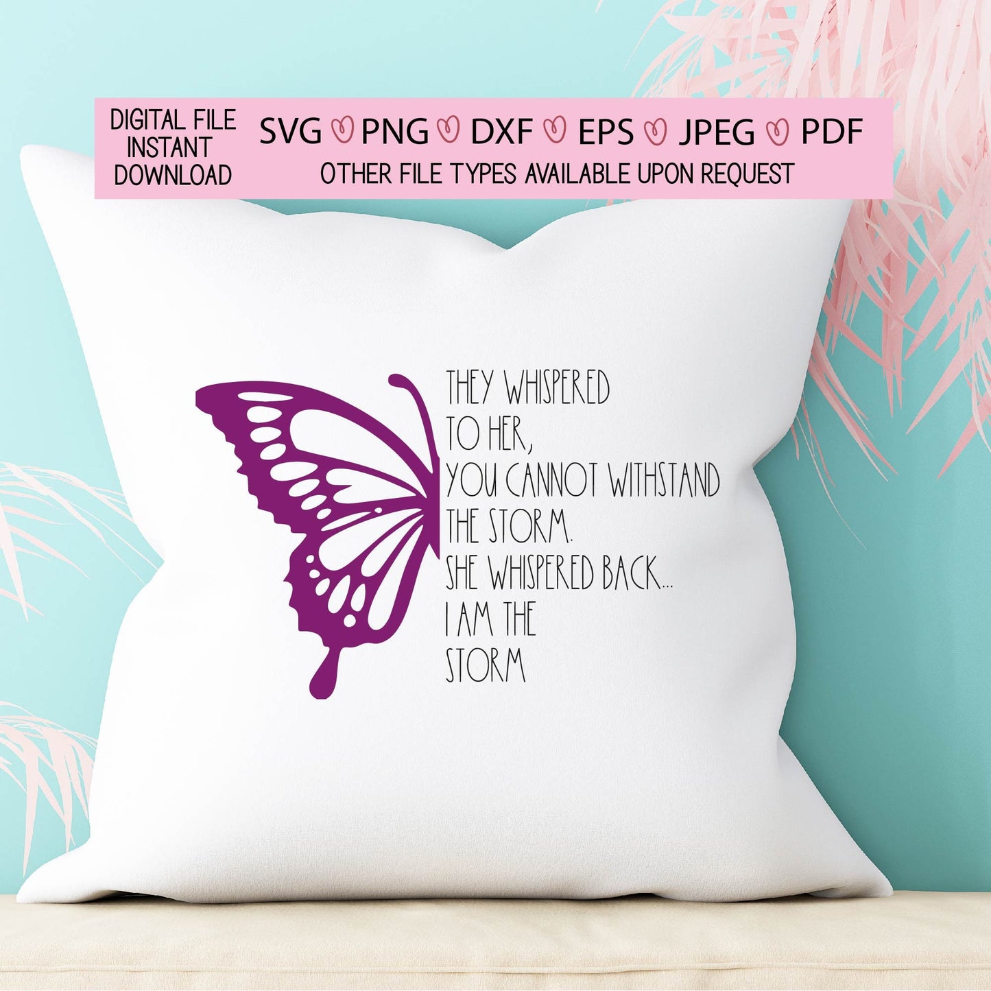 I am the storm,butterfly,monarch,empowerment,girl power,strength,storm clouds,growth,ocean,waves,png,pdf,dxf,svg,jpeg,cut file,cricut,tattoo