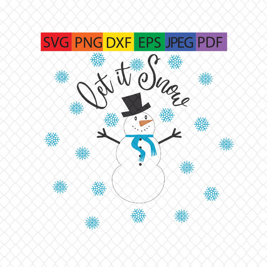 Let it snow, frosty,snowman,winter,snowflakes,santa,Christmas,icicles,top hat, scarf, carrot nose,svg,png,dxf,pdf,jpeg,eps,cricut,silhouette