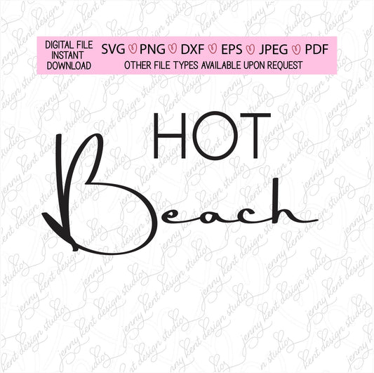 Hot beach,decals,ocean,seashells,sunshine,girl trip,waves,vinyl,SVG,PNG,jpeg,eps,dxf,pdf,Cricut,silhouette,cut file, waterslide,sublimation