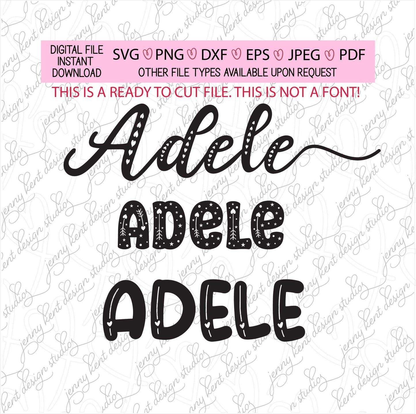 Adele,ready to cut file 3 pack, personalize, customize,r eady to use, assorted fonts, svg, png, jpeg, dxf, eps, silhouette, cricut, sublimation, waterslide, diy