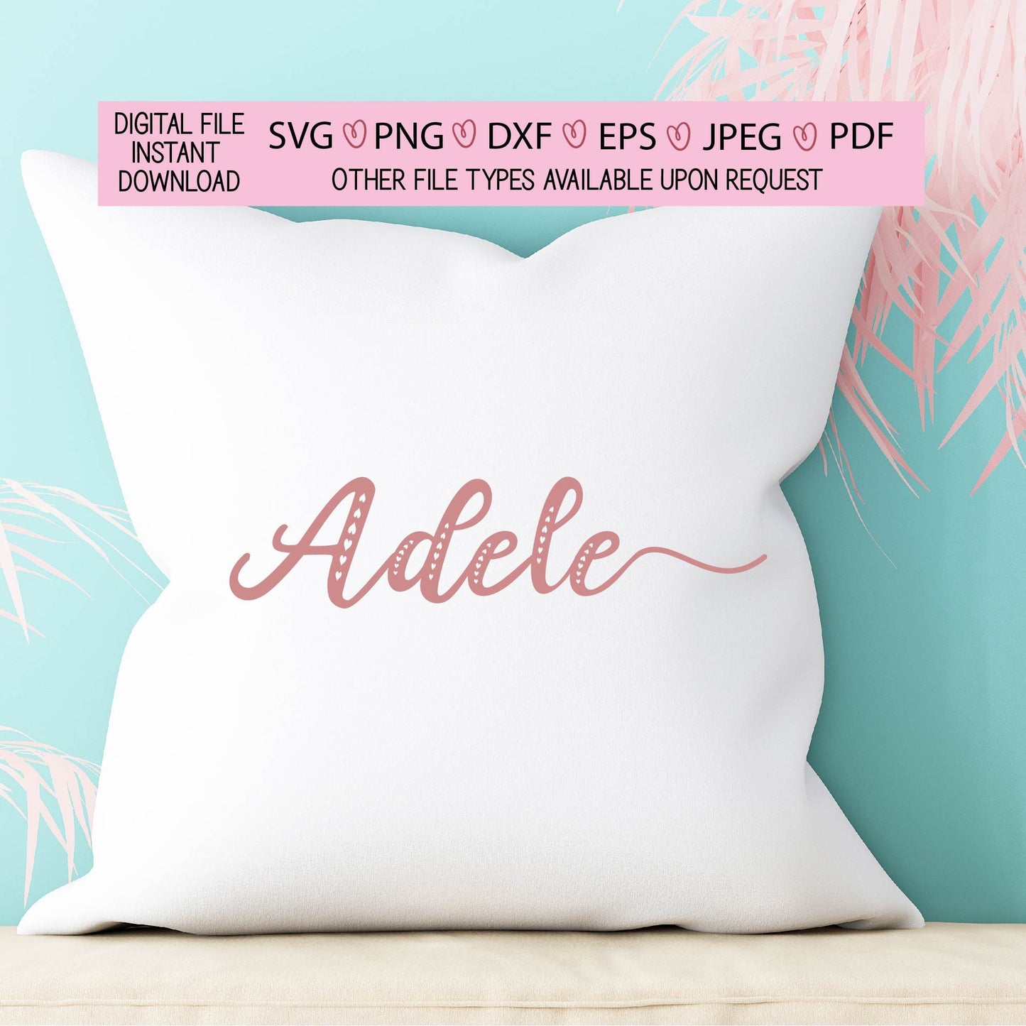 Adele,ready to cut file 3 pack, personalize, customize,r eady to use, assorted fonts, svg, png, jpeg, dxf, eps, silhouette, cricut, sublimation, waterslide, diy