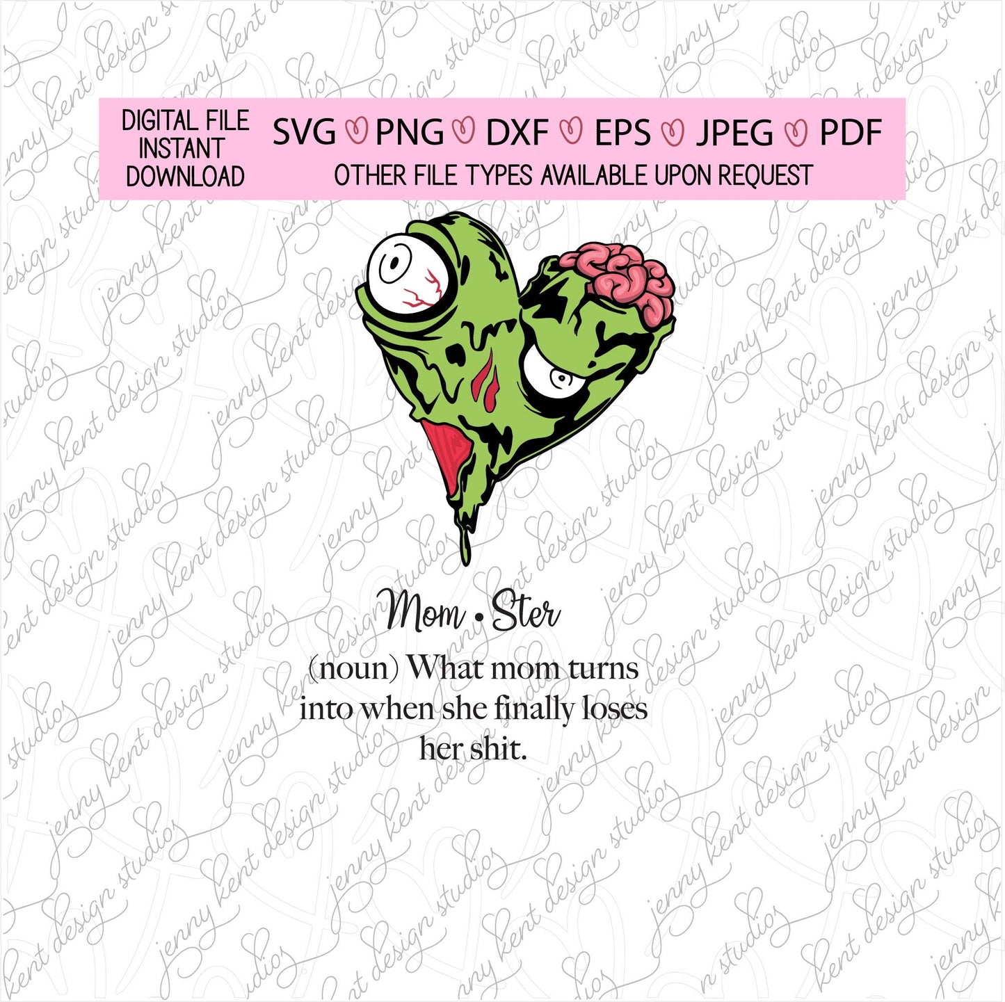 Momster,mom,boy mom,girl mom,sarcasm,mom of the year,zombie,morbid,svg,png,dxf,eps,jpeg,pdf,cutfile,sublimation,waterslide,cricut,silhouette