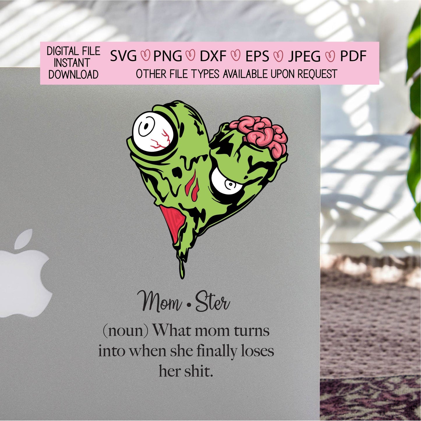 Momster,mom,boy mom,girl mom,sarcasm,mom of the year,zombie,morbid,svg,png,dxf,eps,jpeg,pdf,cutfile,sublimation,waterslide,cricut,silhouette