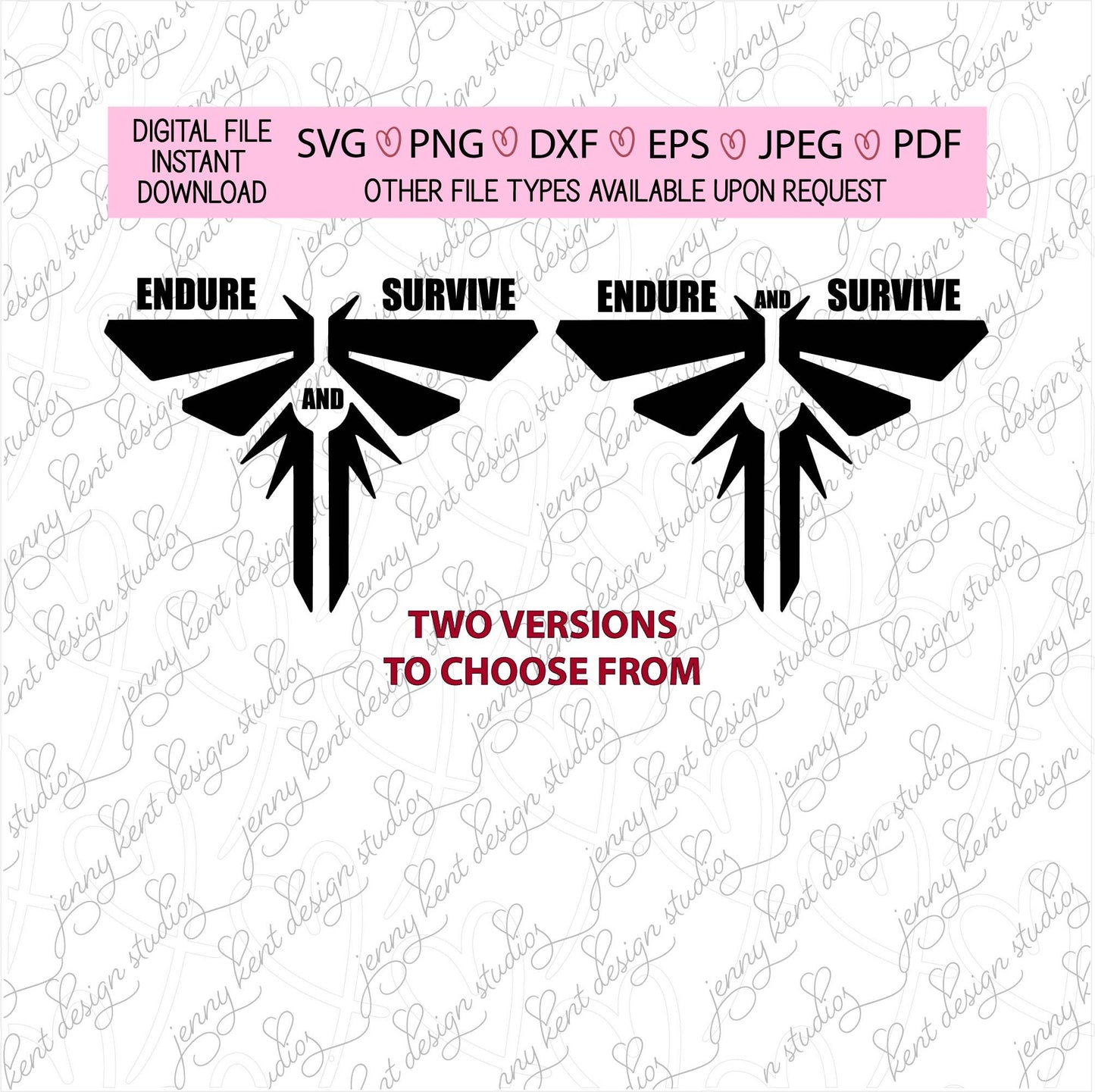 Endure and survive,fireflies,ellies tattoo,abby,joel,clickers,zombies,video games,svg,pdf,png,eps,dxf,jpeg,cricut,silhouette,sublimation,diy