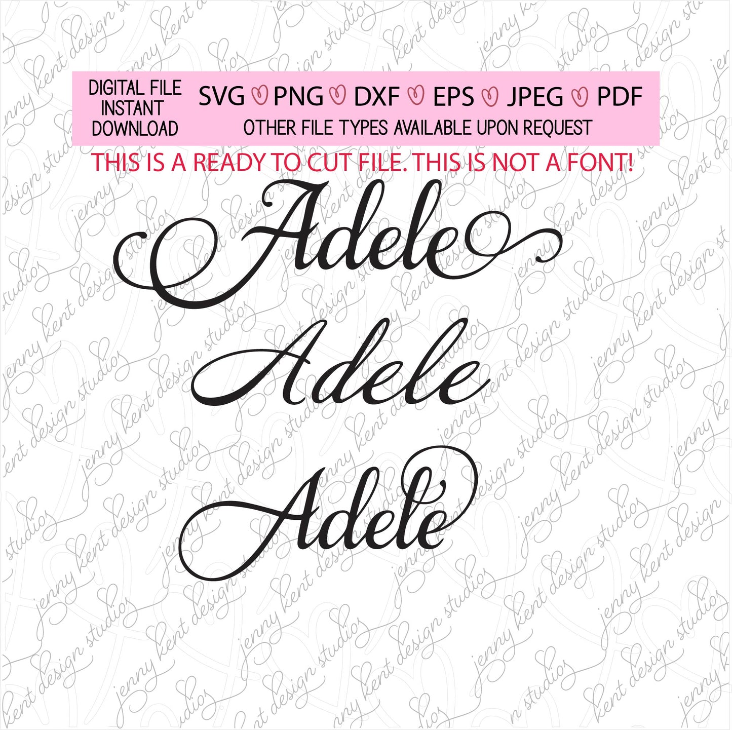 Adele 3 pack ready to print or cut names.use with Cricut and silhouette, png, svg, jpeg files, custom names