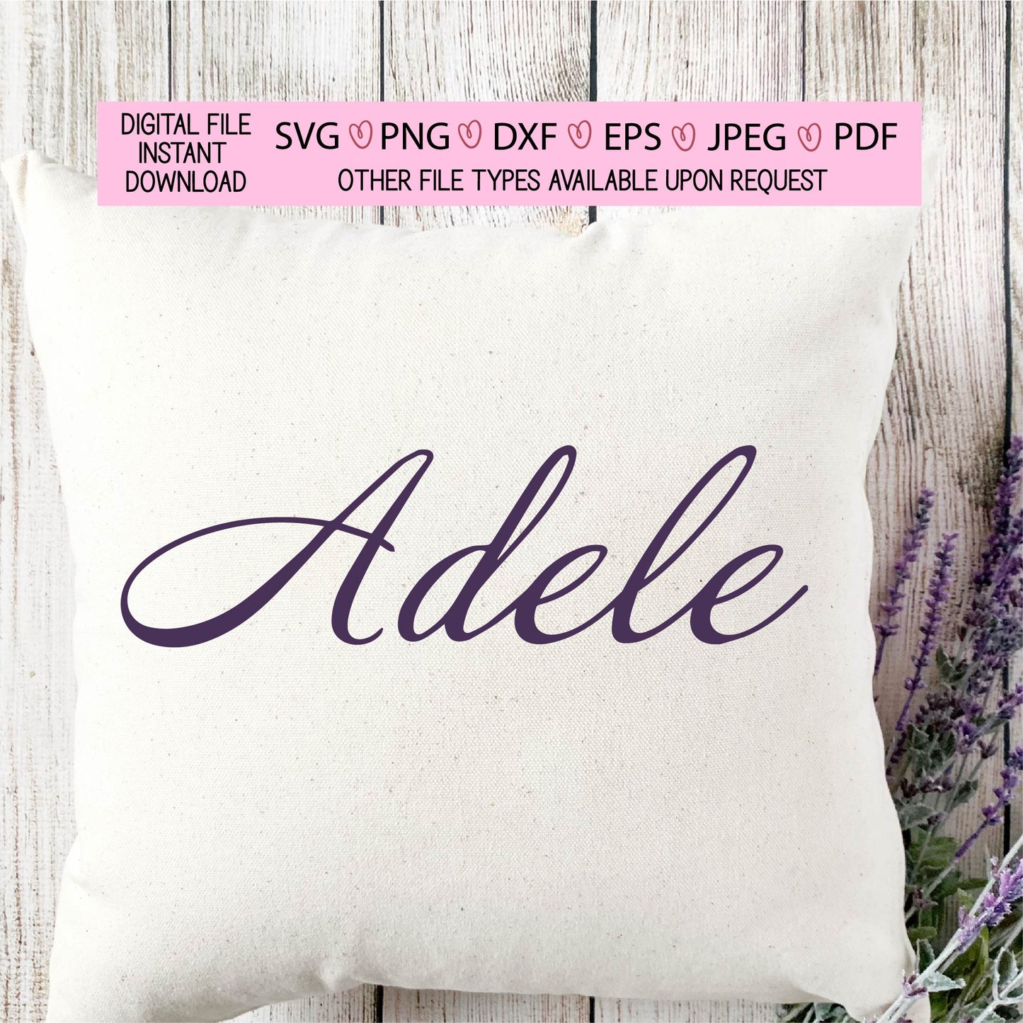 Adele 3 pack ready to print or cut names.use with Cricut and silhouette, png, svg, jpeg files, custom names